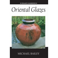 Oriental Glazes - Michael Bailey